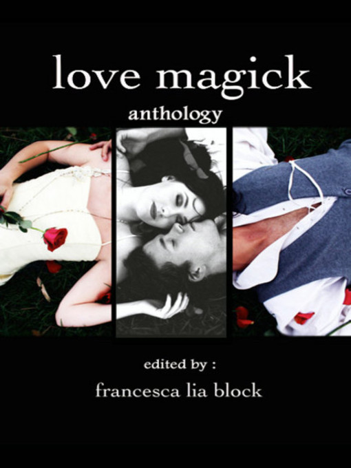 Title details for Love Magick by Francesca Lia Block - Available